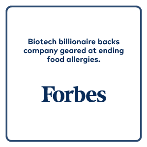 Forbes Article: Biotech Billionaire Backs Company Geared At Ending Food Allergies
